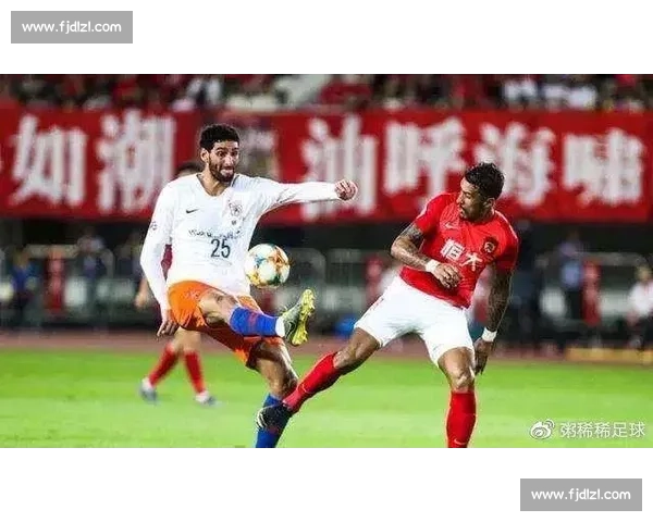 中超经典对决恒大对阵鲁能全场录像回顾与精彩瞬间集锦解析